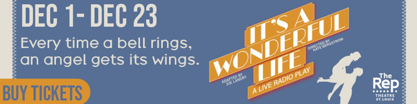 St. Louis Rep's It's A Wonderful Life: A Live Radio Play Leads BroadwayWorld's Holiday Guide: Must-See Central US Shows  Image