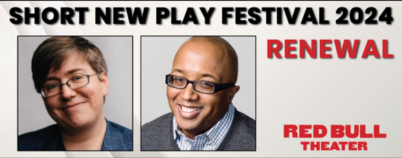 Submissions Now Open For Red Bull Theater's Short New Play Festival 2024  Image