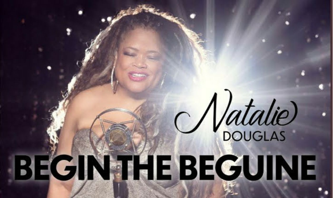 Music Review: Cabaret Queen Natalie Douglas Begins Her Beguine At The Beginning With Her New Single BEGIN THE BEGUINE  Image