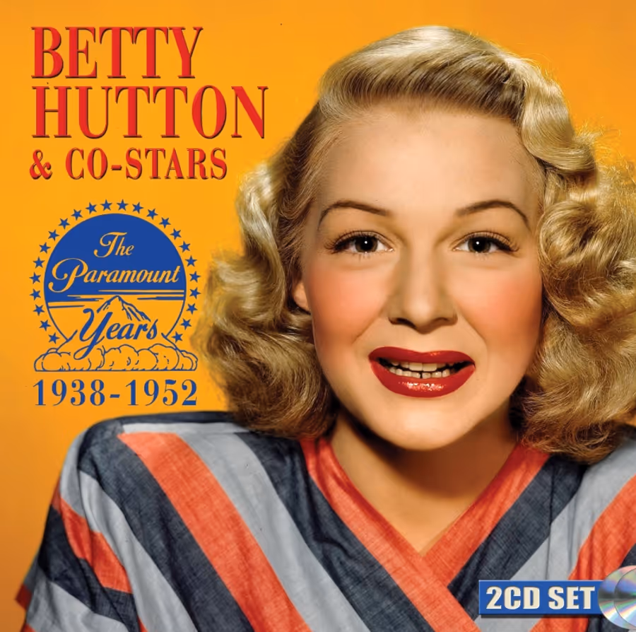 Album Review: Sepia Records Remembers A Forgotten Star With BETTY HUTTON & CO-STARS THE PARAMOUNT YEARS: 1938-1952  Image