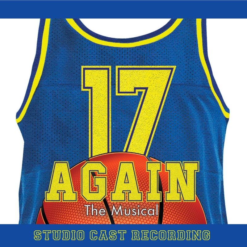 Album Review: Concord Theatricals Recordings Releases The Studio Cast Recording of 17 AGAIN Image