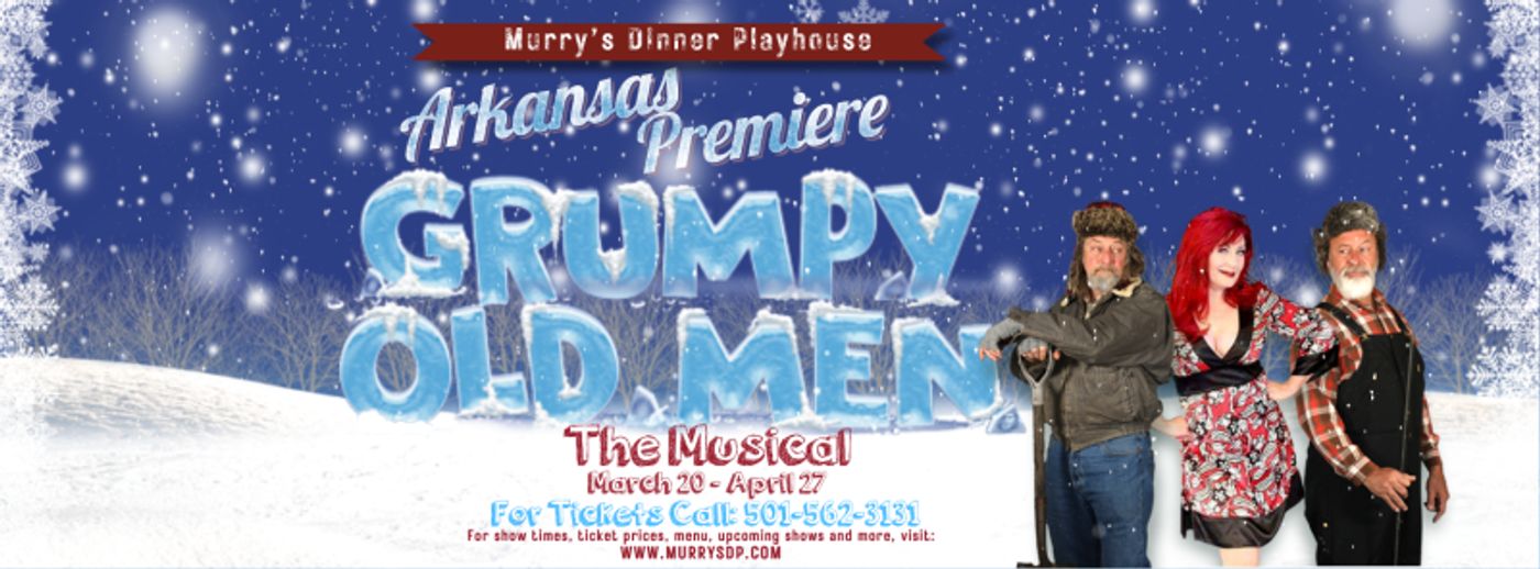 Review: GRUMPY OLD MEN THE MUSICAL at Murry's Dinner Playhouse  Image