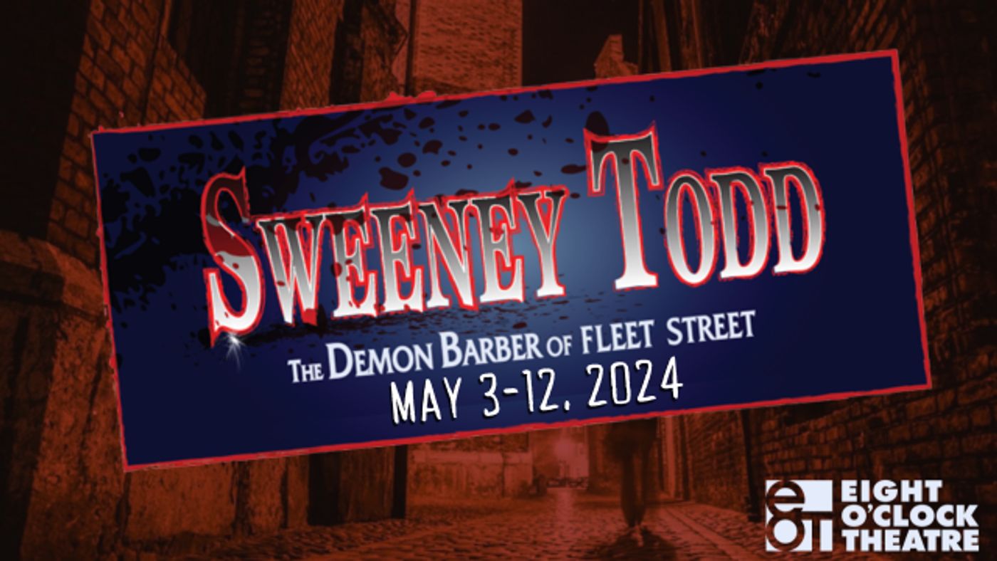 Previews: SWEENEY TODD at Eight O'Clock Theatre  Image