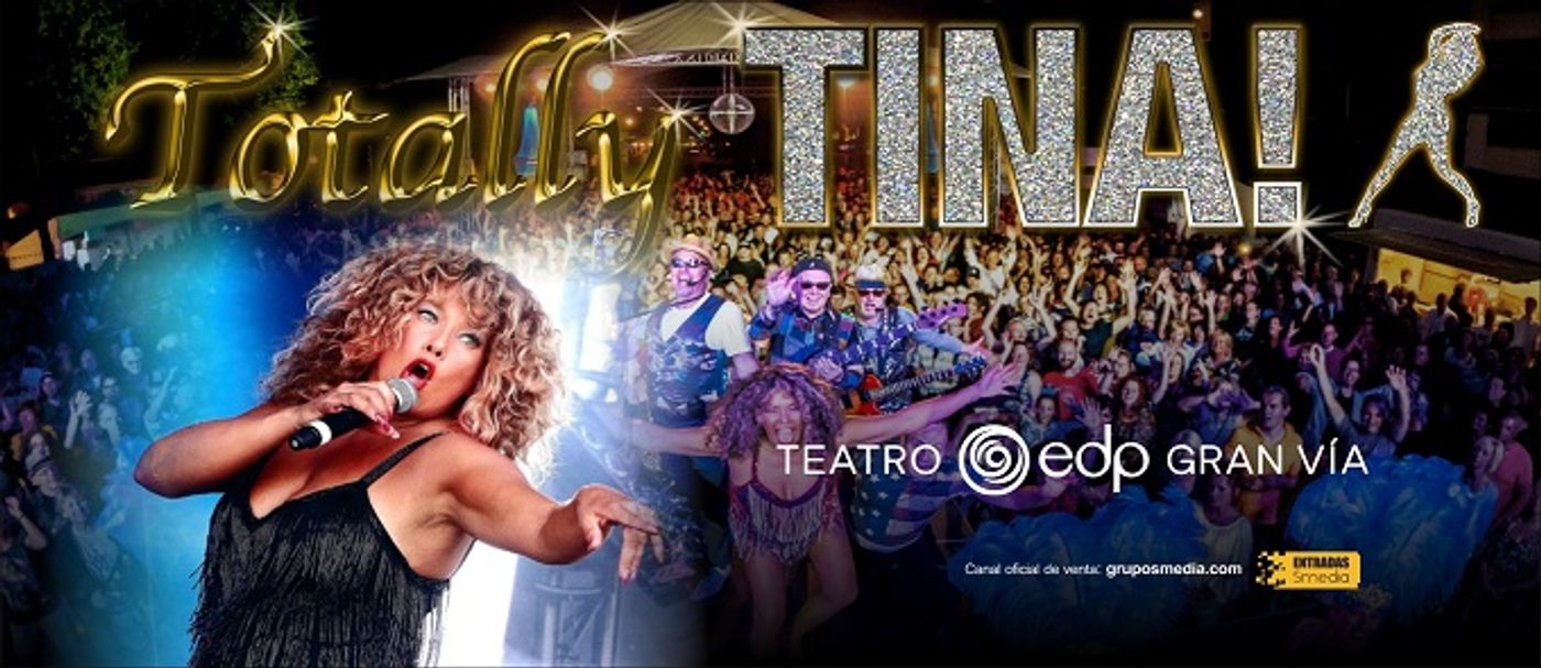 TOTALLY TINA llega al Teatro EDP Gran Via TOTALLY TINA llega al Teatro EDP Gran Via Image