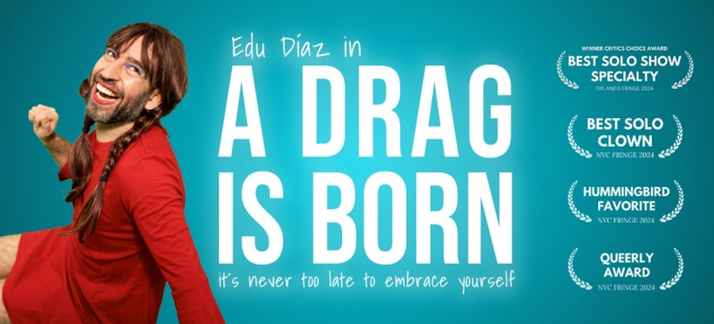 A DRAG IS BORN se estrena en el Off-Broadway A DRAG IS BORN se estrena en el Off-Broadway Image