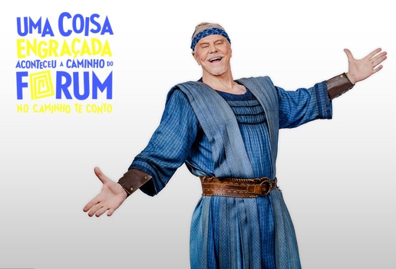 Starring Miguel Falabella, UMA COISA ENGRAÇADA ACONTECEU A CAMINHO DO FÓRUM (A Funny Thing Happened on the Way to the Forum) Brings New Life to a Broadway Classic  Image
