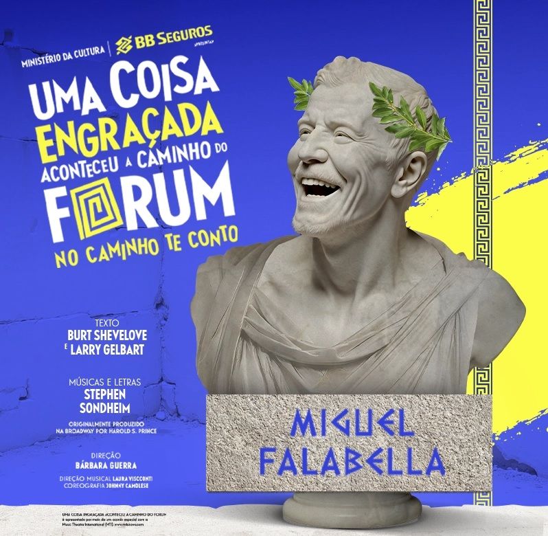 Starring Miguel Falabella, UMA COISA ENGRAÇADA ACONTECEU A CAMINHO DO FÓRUM (A Funny Thing Happened on the Way to the Forum) Brings New Life to a Broadway Classic  Image