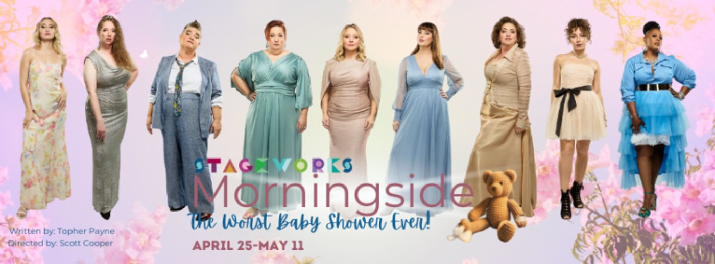Review: MORNINGSIDE IS BRIDESMAIDS MEETS STEEL MAGNOLIAS at Stageworks Theatre  Image