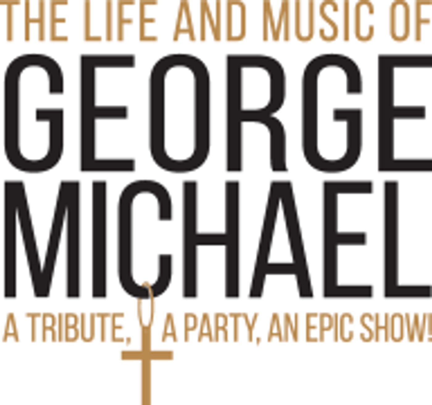 THE LIFE AND MUSIC OF GEORGE MICHAEL Is Coming To The Fisher Theatre  Image