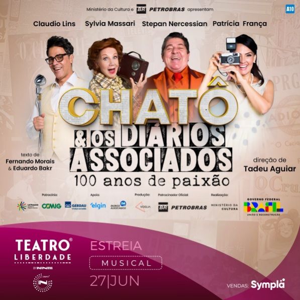 New Musical Celebrates a Century of Brazilian Media Legend: CHATÔ E OS DIÁRIOS ASSOCIADOS – 100 ANOS DE PAIXÃO Opens in São Paulo  Image