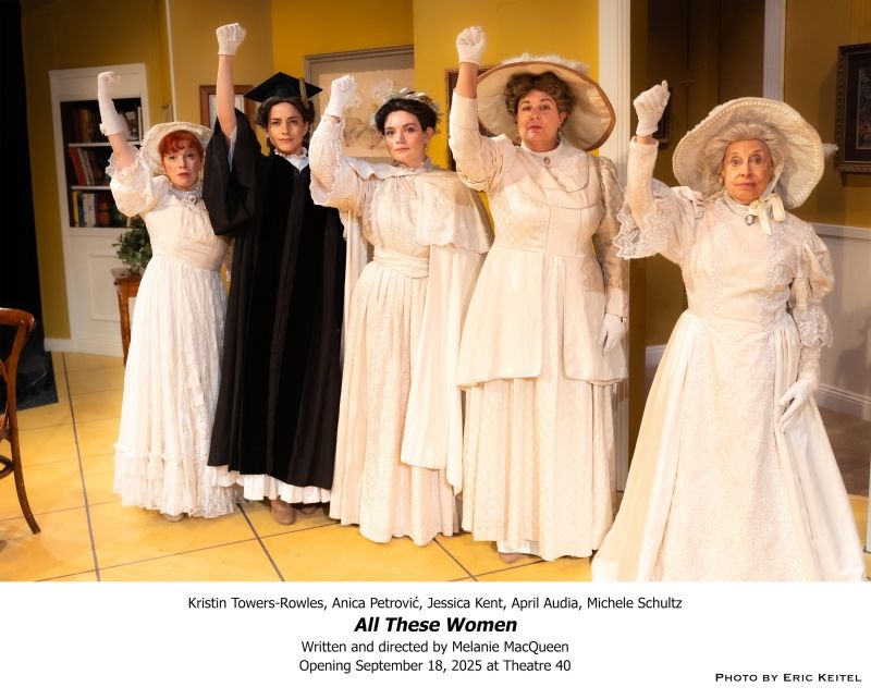 Review: World Premiere of ALL THESE WOMEN by Melanie MacQueen at Theatre 40 Review: World Premiere of ALL THESE WOMEN by Melanie MacQueen at Theatre 40 Image