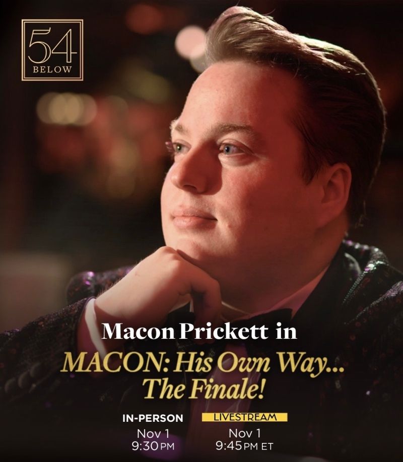 Review: Macon Prickett Boisterous and Buoyant in MACON: HIS OWN WAY... THE FINALE! at 54 Below  Image