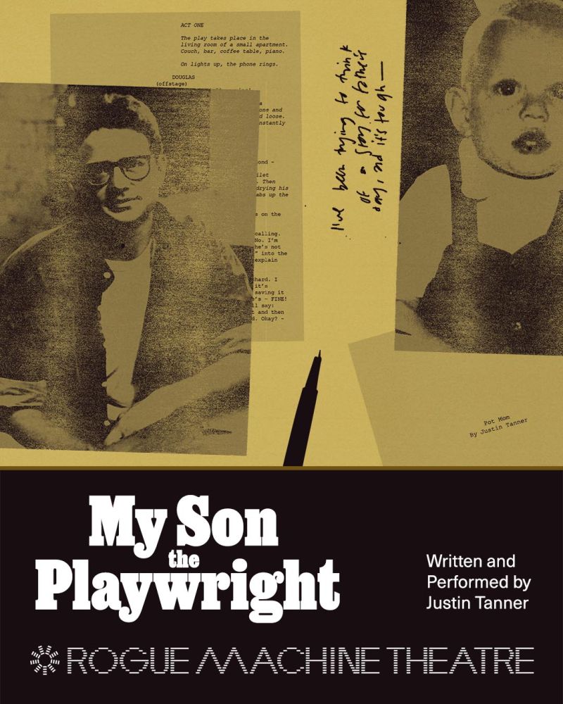 Interview: Justin Tanner of MY SON THE PLAYWRIGHT by Rogue Machine Image