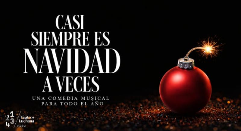 CASI SIEMPRE ES NAVIDAD A VECES llega a los Teatros Luchana Image