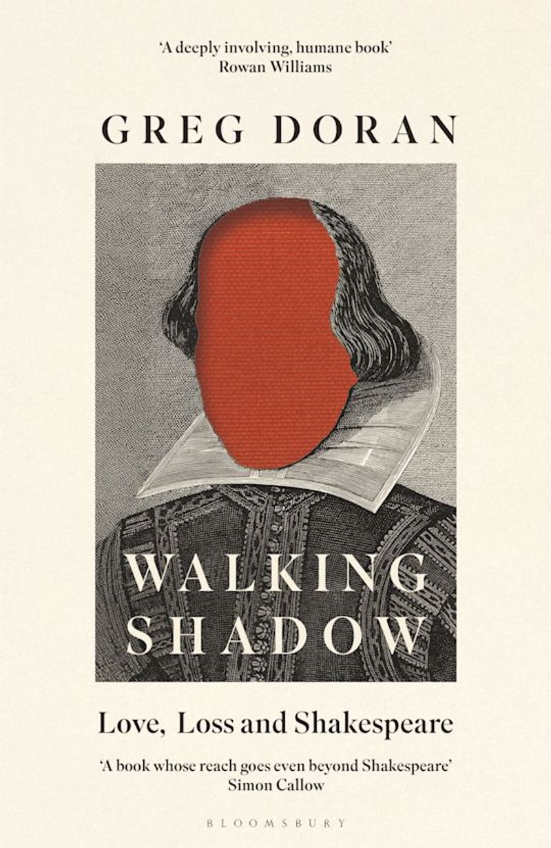 Book Review: WALKING SHADOW LOVE, LOSS AND SHAKESPEARE, By Greg Doran Image