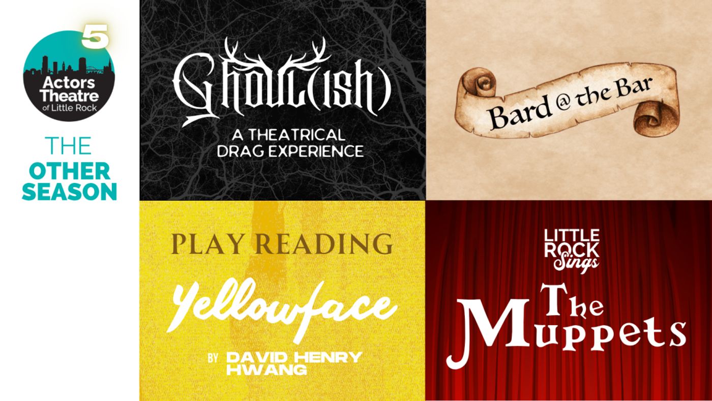 Actors Theatre of Little Rock Announces Season Five: A Fearless Celebration Image