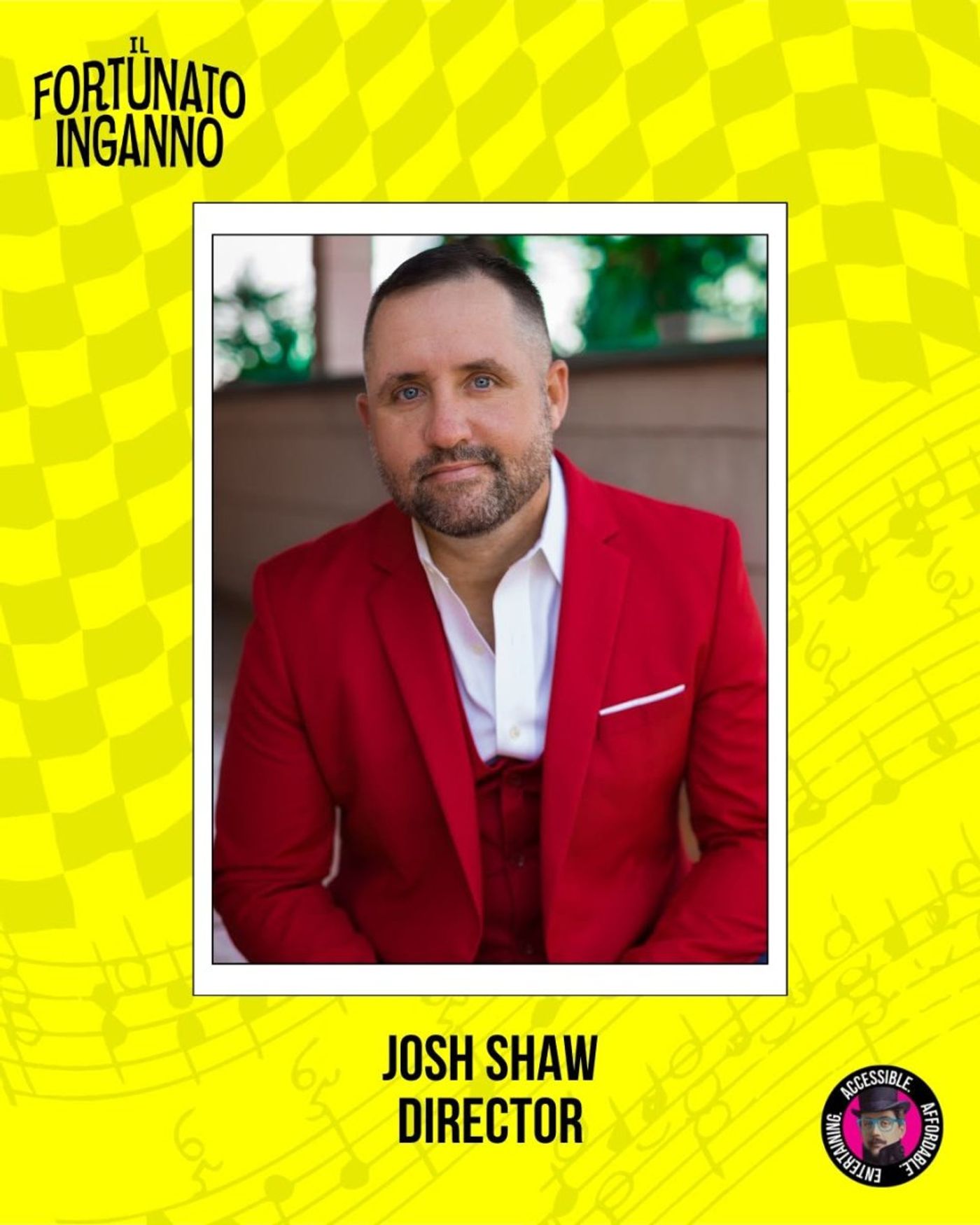 Interview: Director Josh Shaw of Donizetti's Comedic Opera IL FORTUNATO INGANNO Image