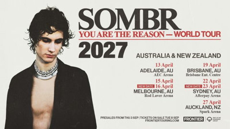 Photos: SOMBR to Add Second Melbourne, Sydney Shows on YOU ARE THE REASON TOUR — photo 2 of 4