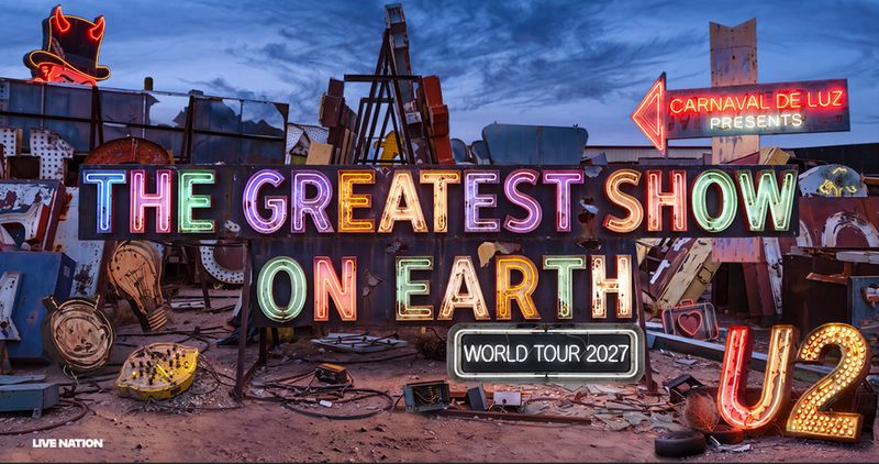 Photos: U2 to Launch THE GREATEST SHOW ON EARTH World Tour in 2027 — photo 1 of 15