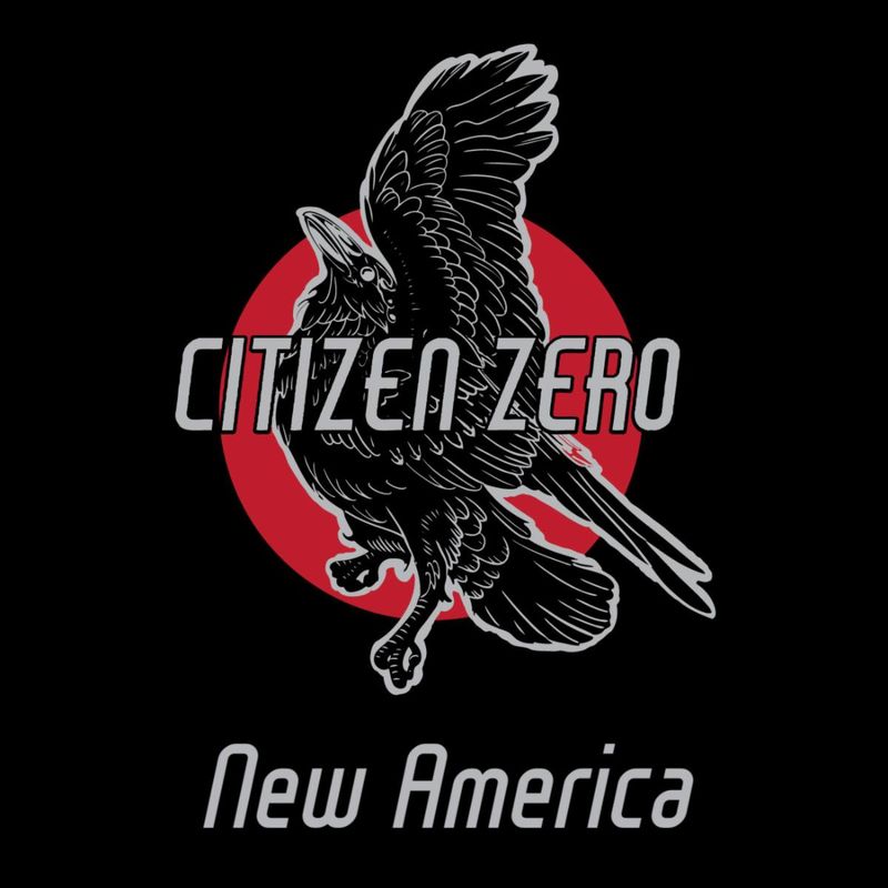 Citizen Zero Release NEW AMERICA Single Image