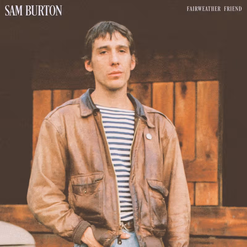 Sam Burton Releases FAIRWEATHER FRIEND; UK/EU Tour With WIDOWSPEAK Kicks Off Nov 12 Image