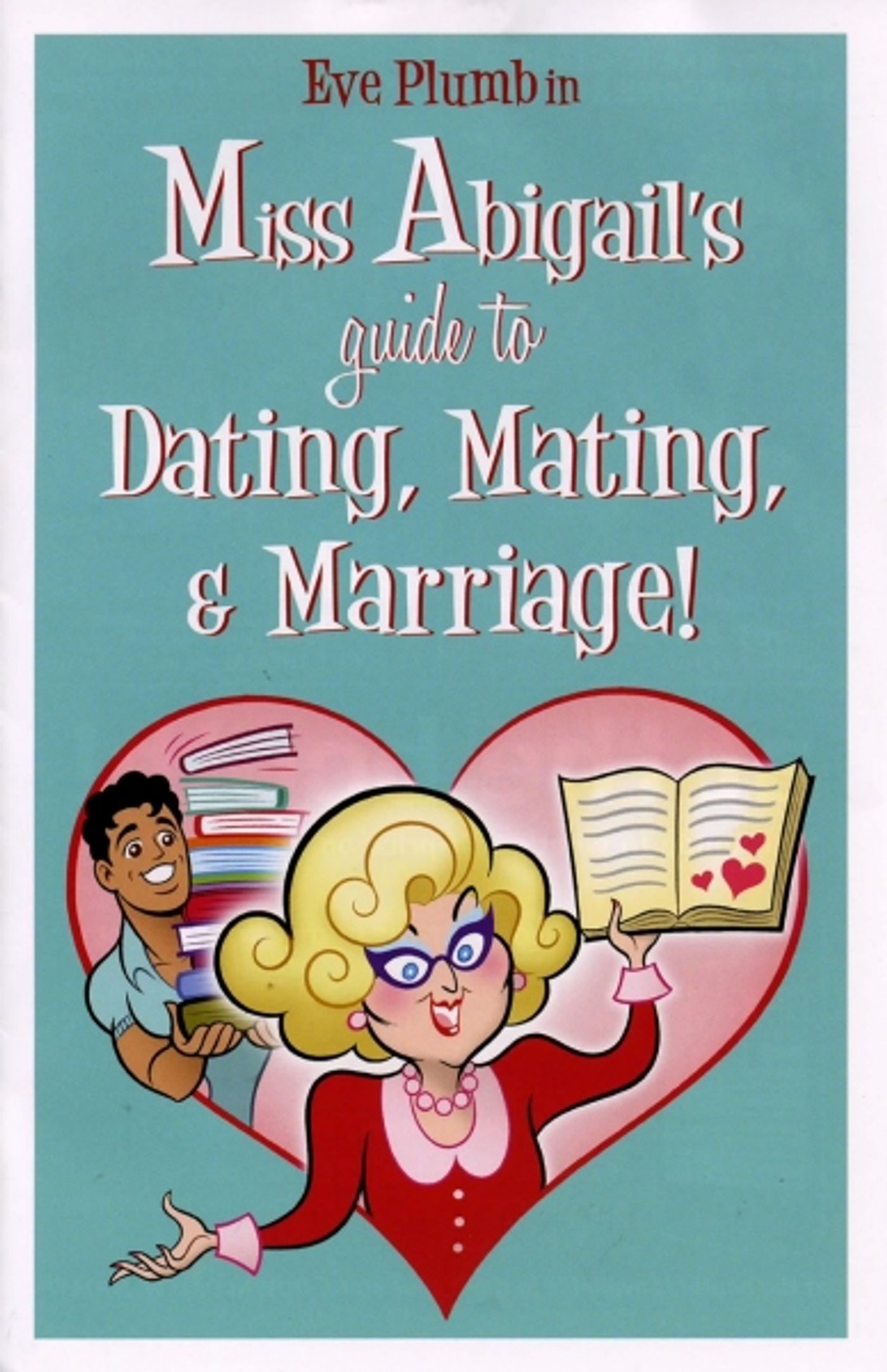 Photo Coverage: MISS ABIGAIL'S GUIDE TO DATING, MATING & MARRIAGE Curtain Call  Image