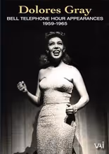 Dolores Gray: Bell Telephone Hour Appearances 1959-1966 - Broadway Show Video Cover Art