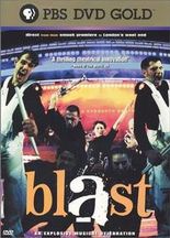 Blast! An Explosive Musical Celebration - Broadway Show Video Cover Art