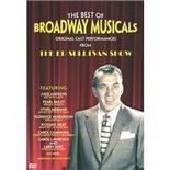 The Best of Broadway Musicals - Original Cast Performances from The Ed Sullivan Show - Broadway Show Video Cover Art