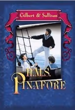 H.M.S. Pinafore - Broadway Show Video Cover Art