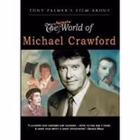 Tony Palmer's Film About The Fantastic World of Michael Crawford - Broadway Show Video Cover Art